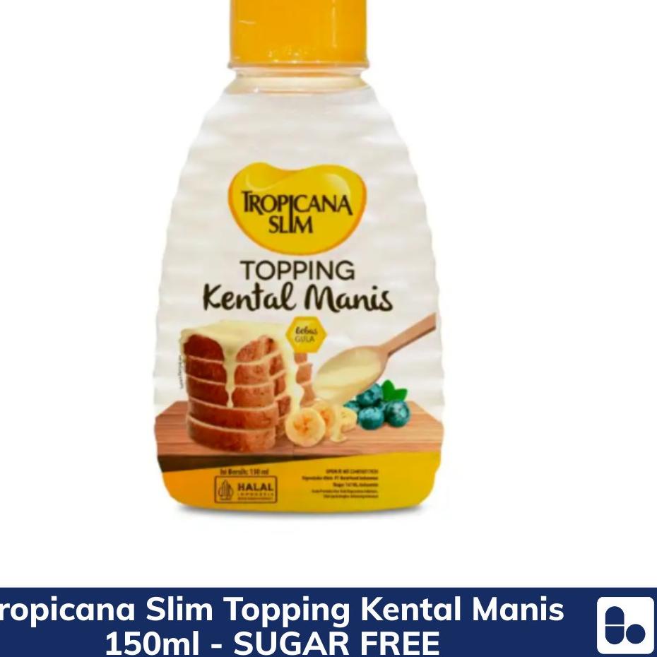 

Suplier1--TROPICANA SLIM TOPPING KENTAL MANIS 150 ML