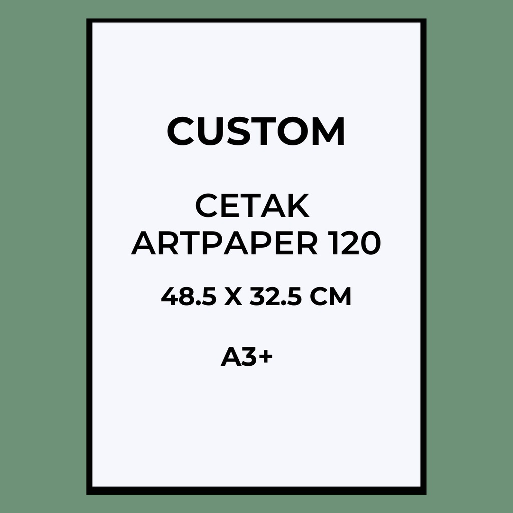 

(120gr) CETAK ARTPAPER A3+ MURAH FULLCOLOR CUSTOM TANPA MINIMAL ORDER