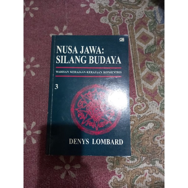 Nusa Jawa Silang Budaya Djilid 3 - Denys Lombard