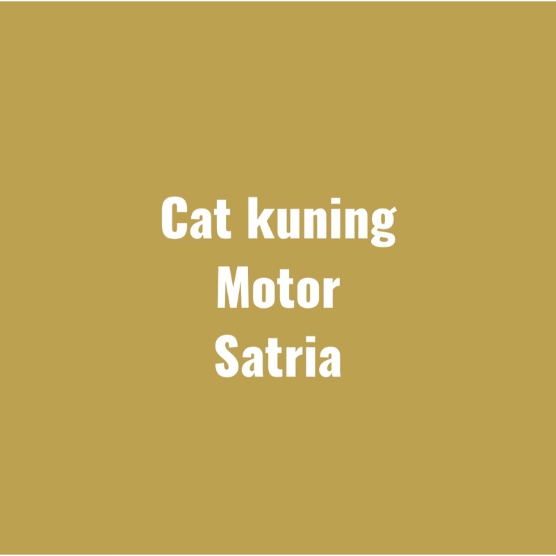 Cat Kuning Motor Satria