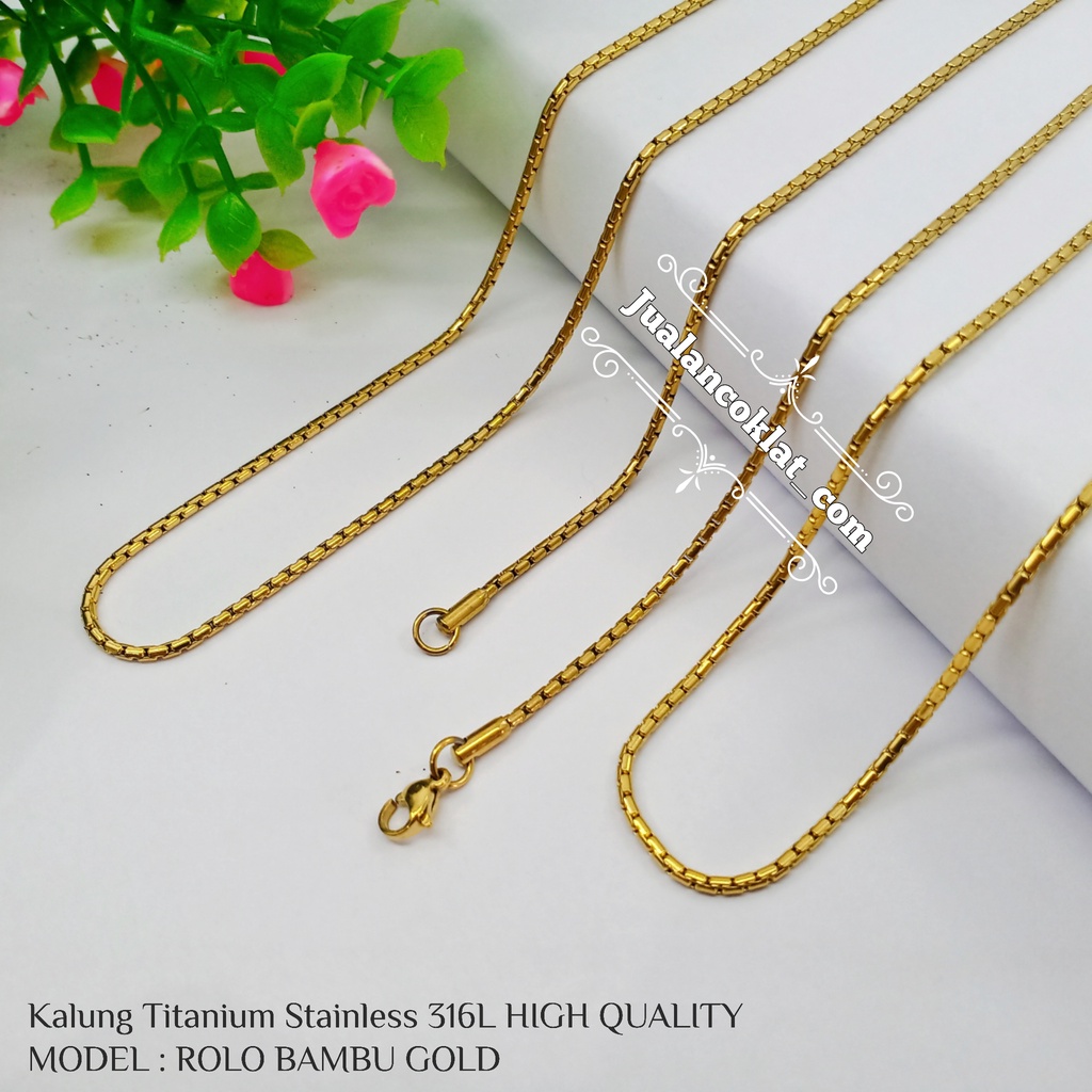 45cm 60cm rantai kalung titanium stainless 316L Anti karat Model rolo bambu gold / emas chain jewelr