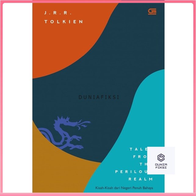 Tales From The Perilous Realm (Kisah-Kisah Dari Negeri Penuh Bahaya) - J.R.R. Tolkien