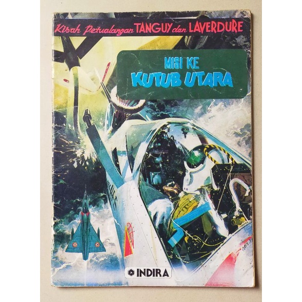 Komik Eropa Tanguy dan Laverdure : Misi Ke Kutub Utara / terbitan Indira / C1 thn 1982