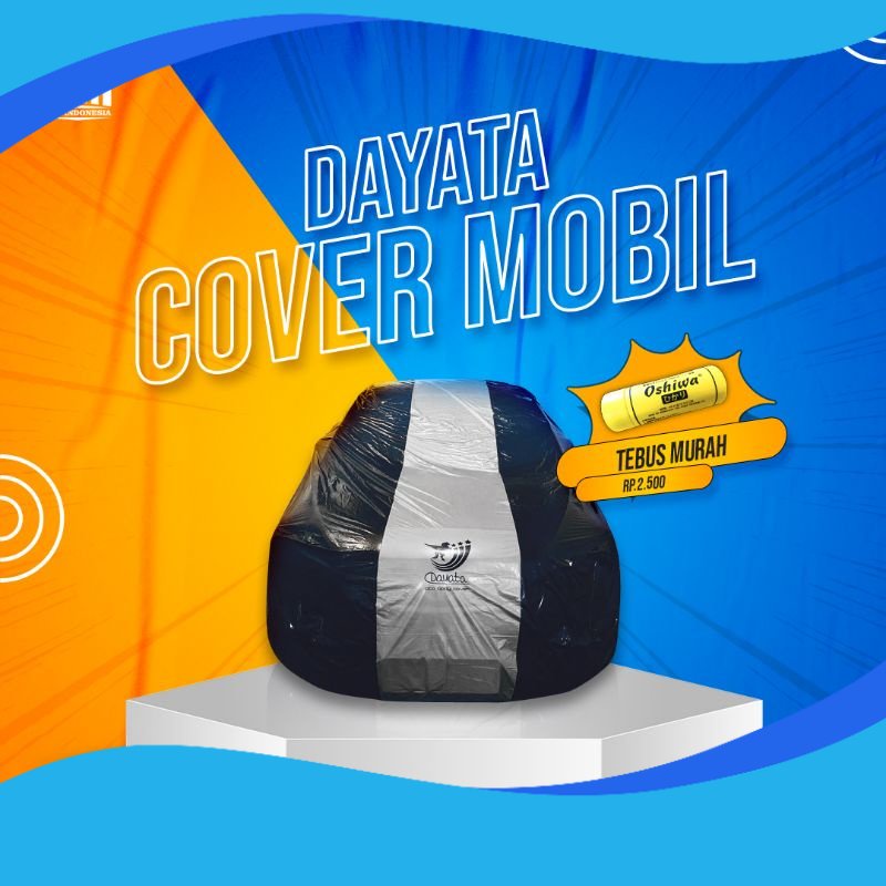 DAYATA COVER MOBIL OUTDOOR / SARUNG MOBIL/ ERTIGA AVANZA CALYA XL7 SIGRA XENIA YARIS HRV MOBILIO