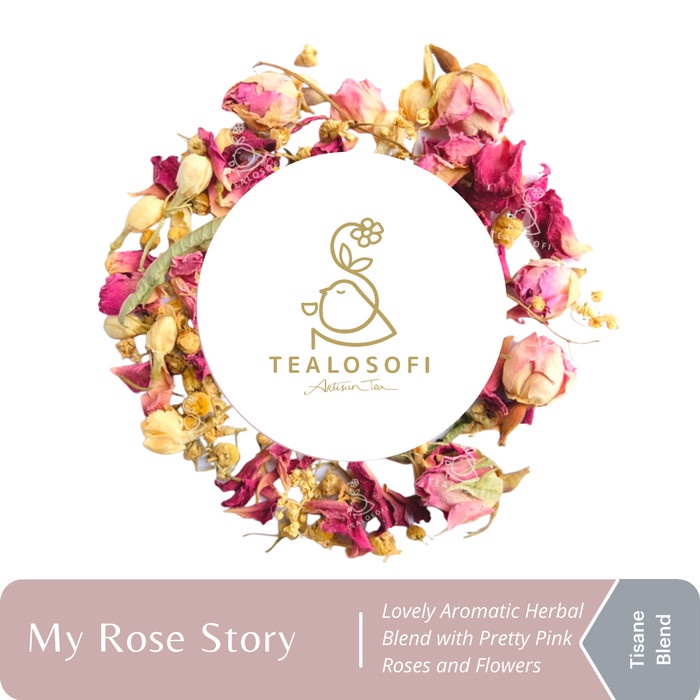 

ORIGINAL MURAH My Rose Story - Tealosofi Herbal Blend Teh Bunga Flower Tea Tisane