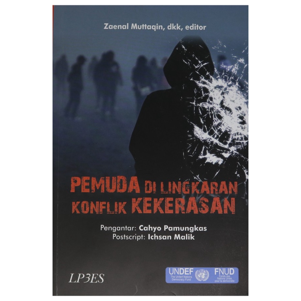 Pemuda di Lingkaran Konflik Kekerasan - Tim Penelitian LP3ES - LP3ES