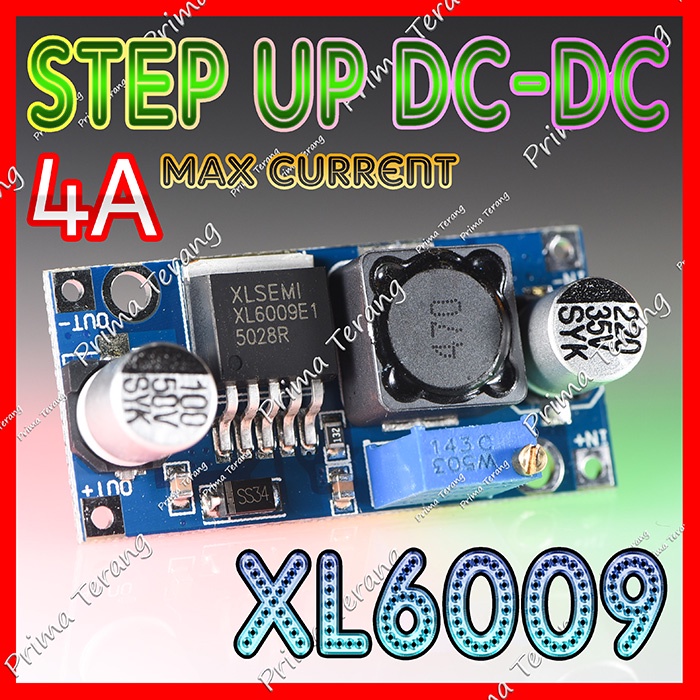 XL6009 Step up DC-DC 4A Adjustable Modul menaikkan tegangan DC XL-6009