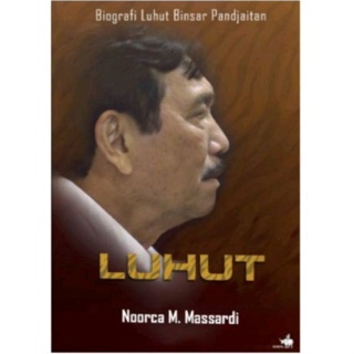 Buku Luhut Biografi Luhut Binsar Pandjaitan By Noorca M Massardi