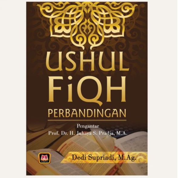 Ushul Fiqh Perbandingan - Dedi Supriadi - PS
