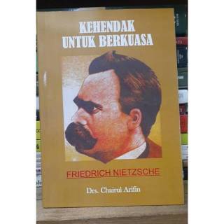 BUKU KEHENDAK UNTUK BERKUASA FEIEDRICH NIETZSCHE - CHAIRUL ARIFIN [ORIGINAL]