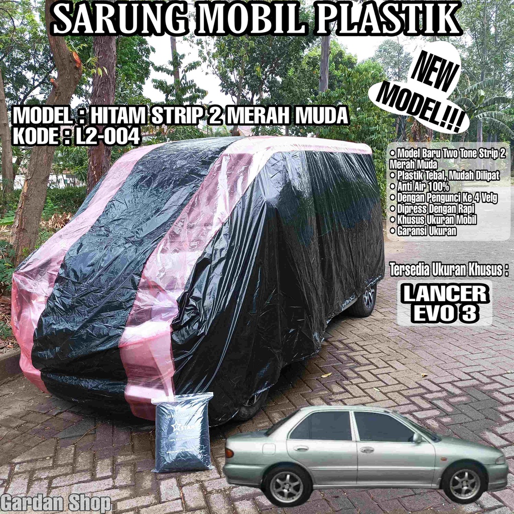 Sarung Mobil Plastik LANCER EVO 3 Hitam Strip 2 Merah Muda Full Anti Air Full Waterproof