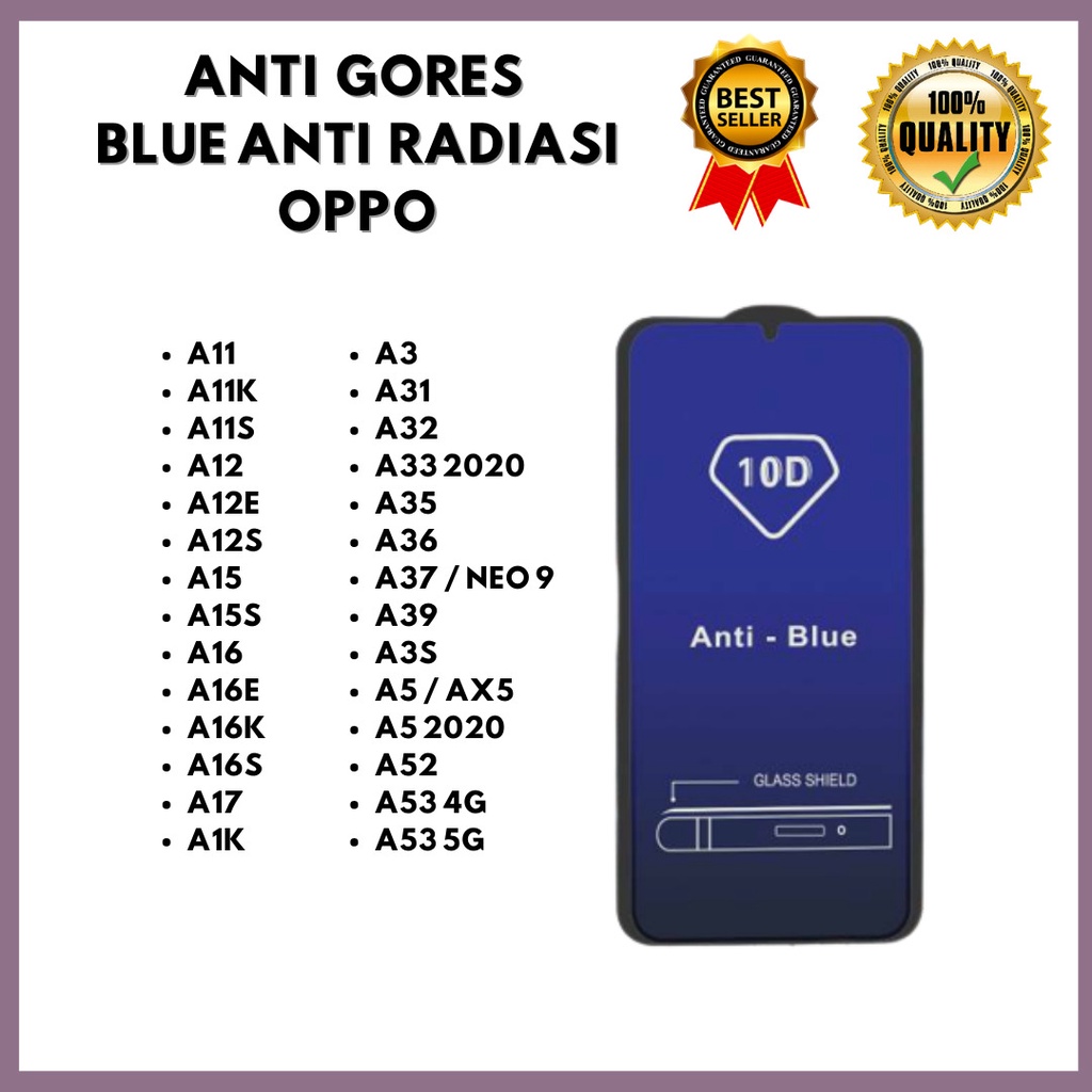 TEMPERED GLASS ANTI BLUE OPPO A11-A11K-A11S-A12-A12E-A12S-A15-A15S-A16-A16E-A16K-A16S-A17/A17K-A1K-A3-A31-A32-A33 2020-A35-A36-A37 / NEO 9-A39-A3S-A5 / AX5-A5 2020-A52-A53 4G-A53 5G