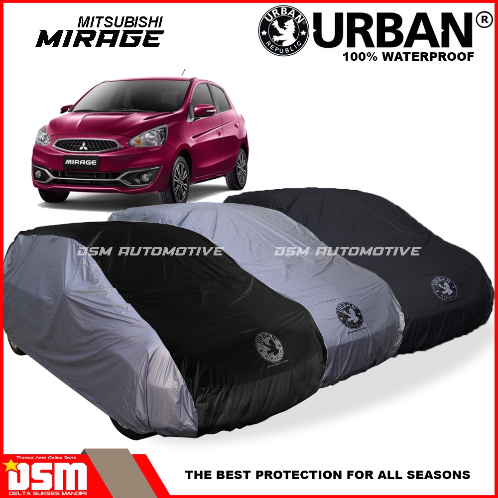 Urban / Cover Mobil Mitsubishi Mirage 100% Waterproof / Aksesoris Mobil Mirage / DSM