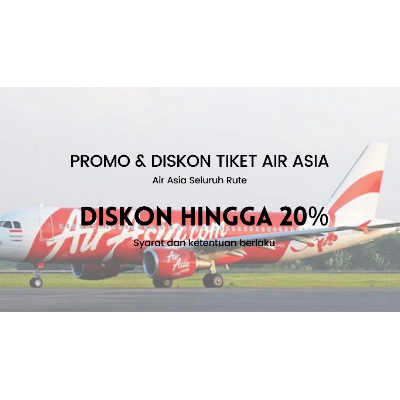 PROMO & DISKON TIKET AIR ASIA DISKON HINGGA 20%
