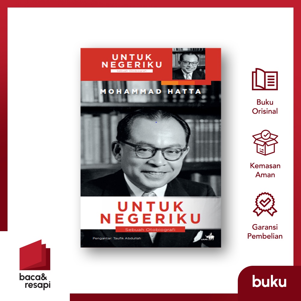 Untuk Negeriku: Sebuah Otobiografi - Kompas - Mohammad Hatta