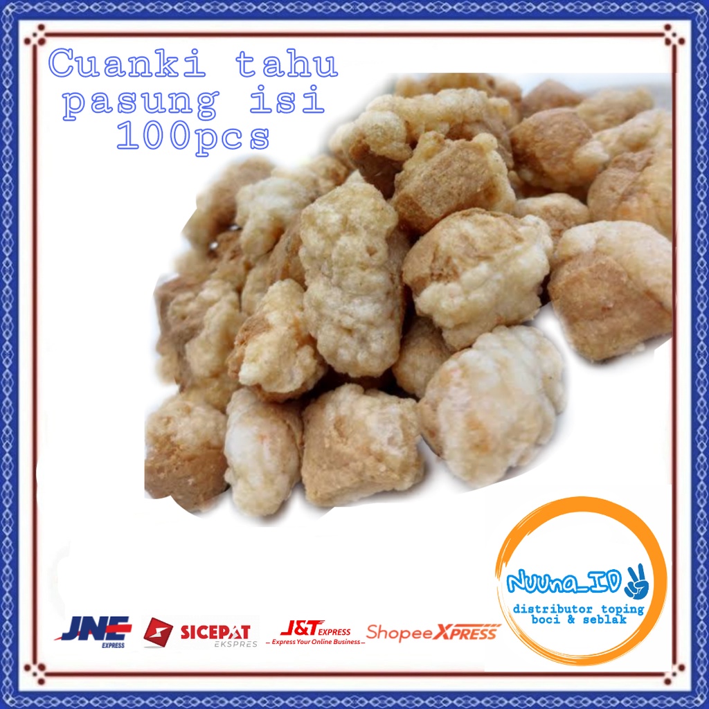 

CUANKIE TAHU PASUNG 100PCS