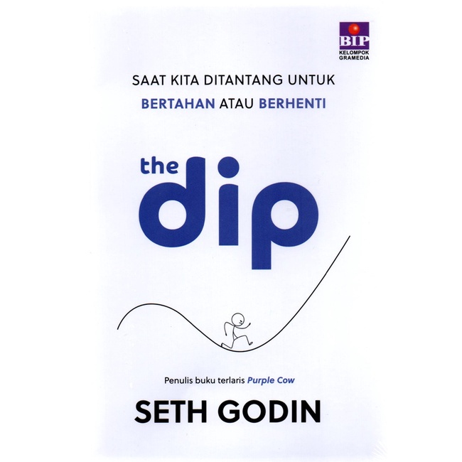 Gramedia - Buku The Dip: Saat Kita Ditantang Untuk Bertahan Atau Berhenti Seth Godin