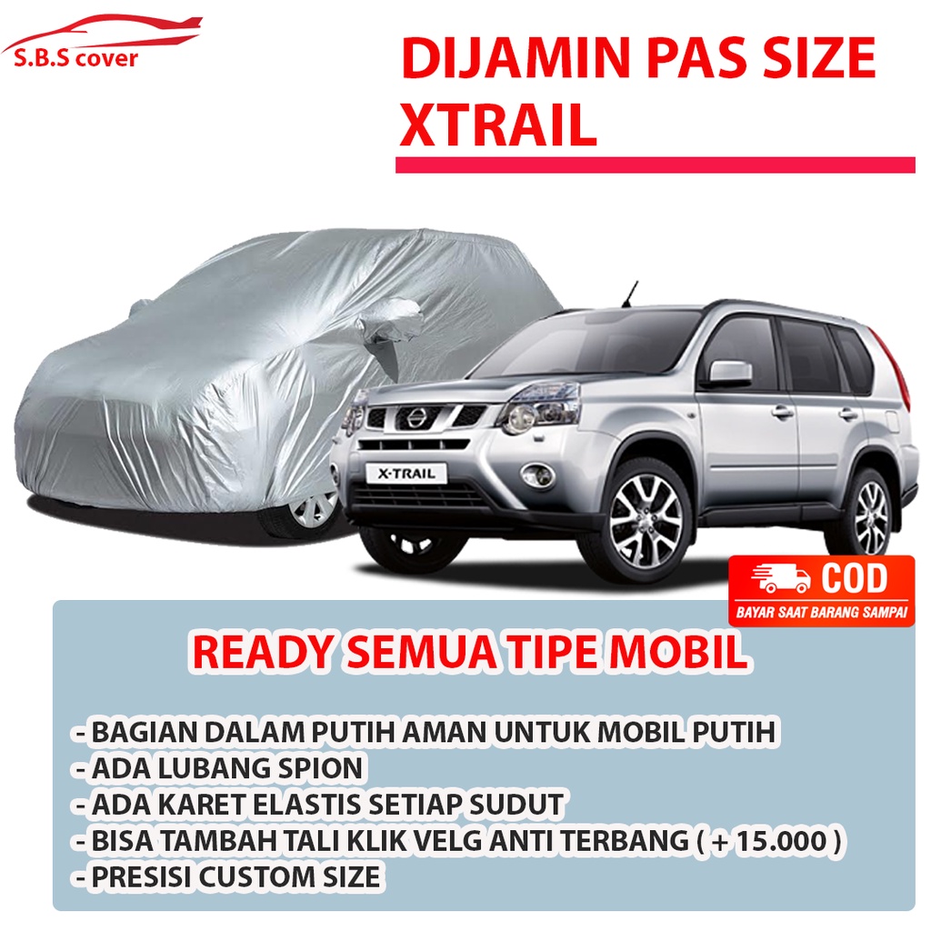 Xtrail Body Cover Mobil xtrail Sarung Mobil xtrail/xtrail t30/xtrail t31/xtrail lama/new xtrail/all new xtrail/avanza/avanza lama/avanza barong/avanza veloz/xenia/xenia lama/calya/sigra/mobilio/hrv/rush/rush lama/new rush/terios/terios lama/terios konde