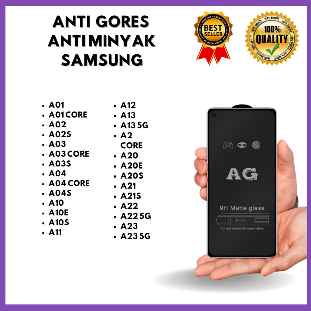 TEMPERED GLASS ANTI MINYAK SAMSUNG A14- A01-A01 CORE-A02-A02S-A03-A03 CORE-A03S-A04-A04E-A04 CORE-A04S-A10-A10E-A10S-A11-A12-A13-A13 5G-A2 CORE-A20-A20E-A20S-A21-A21S-A22-A22 5G-A23-A23 5G VENUS ACC