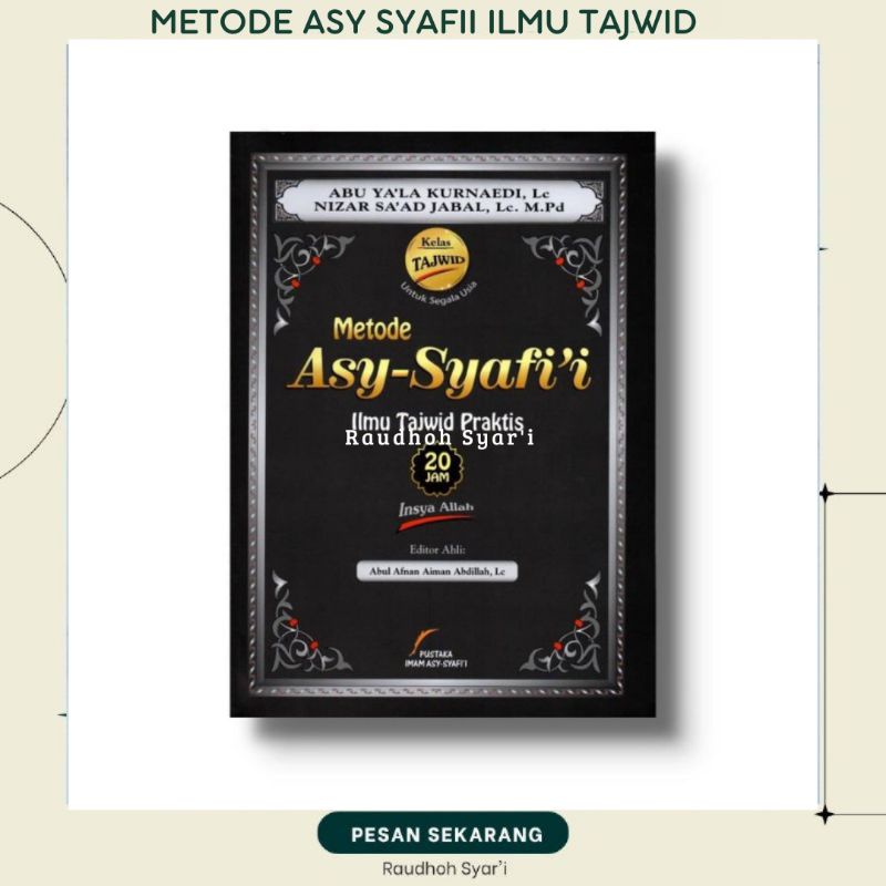

METODE ASY SYAFI'I ILMU TAJWID PRAKTIS - UNTUK SEGALA USIA - ABU YALA KURNAEDI