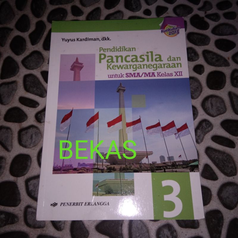 Buku PPKN PKN Pendidikan Pancasila dan Kewarganegaraan Kelas 12 XII 3 SMA Erlangga Kurikulum 2013 - 