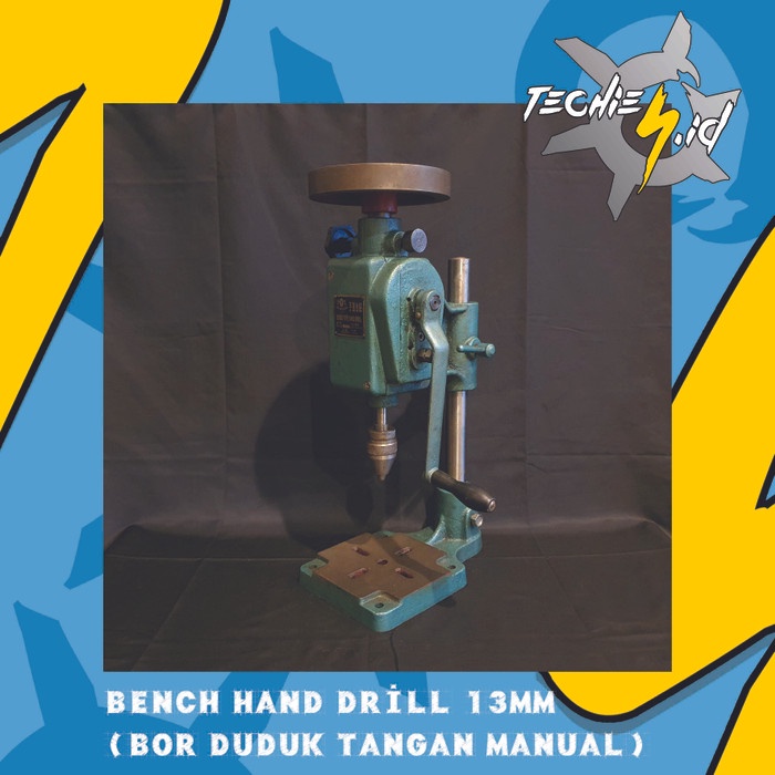 Mesin Bor Bench Hand Drill 13Mm (Bor Duduk Tangan Manual)