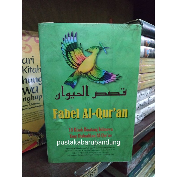 Buku Fabel Al Quran 16 Binatang Yang Di Abadikan Al Quran