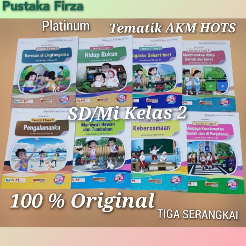 Platinum Tematik Kelas 2 Tema 1.2.3.4.5.6.7.8 Kurikulum 2013 Revisi Akm.Hots.Tiga Serangkai