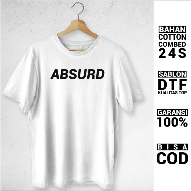 BAJU KAOS SABLON TULISAN KEREN UNIK TULISAN ABSURD