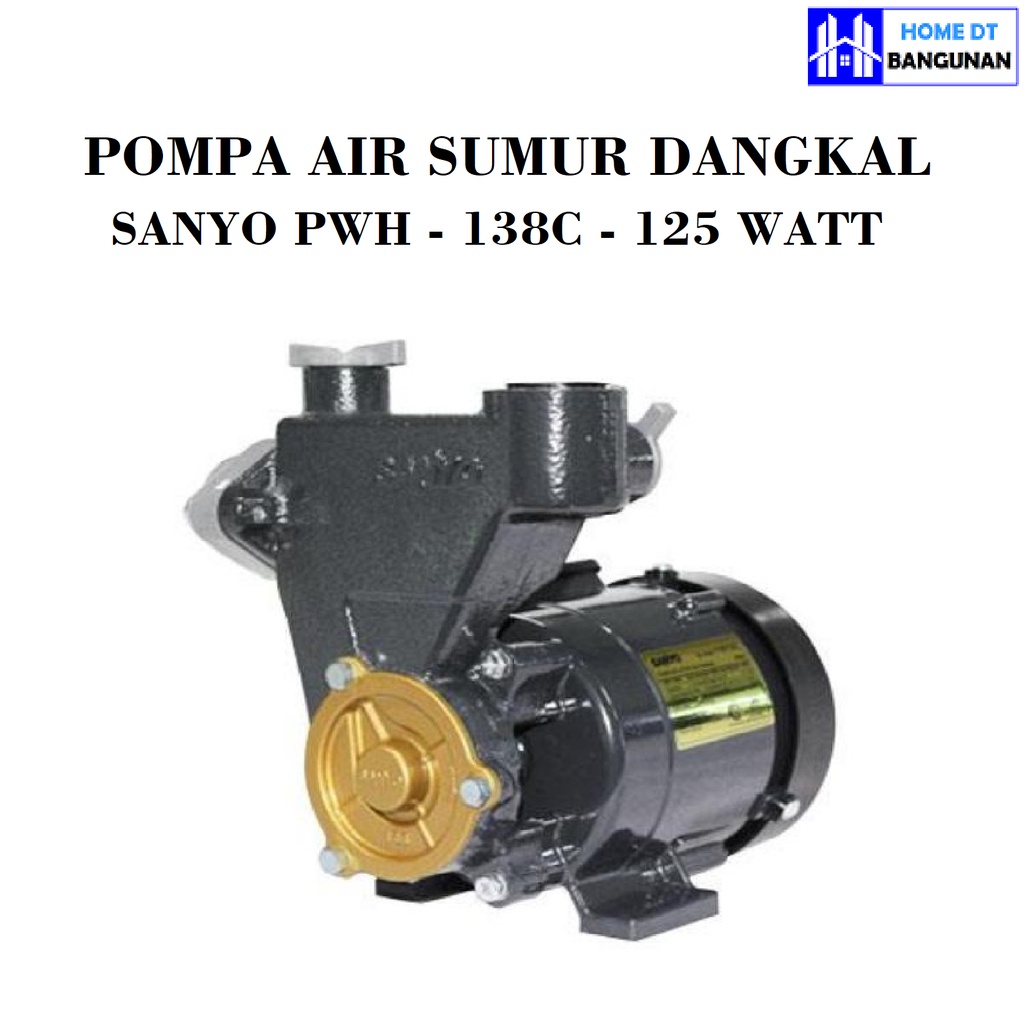 POMPA AIR SANYO - PWH 138 C - 125 WATT - MANUAL Pompa Air Sanyo Pwh 138 C Non Otomatis 125 Watt Pwh1