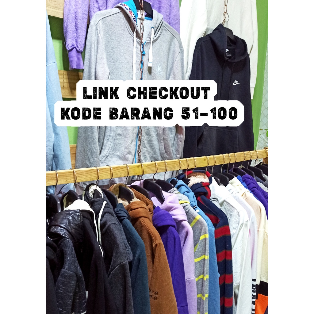 Link Checkout Hoodie Unisex Pria Wanita Branded Fashion Kode Barang 51 - 100 Khusus Live Streaming