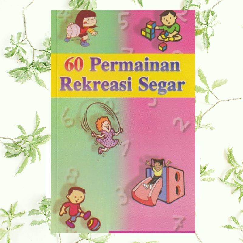 Buku Koleksi 60 Permainan Rekreasi Segar Untuk Pelayanan dan persekutuan Gereja Kristen Ice Breaking
