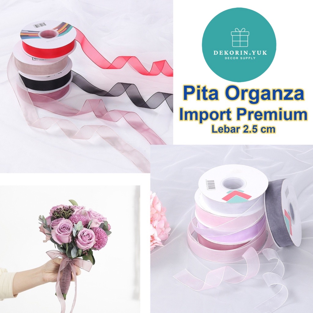 

PITA ORGANZA IMPORT LEBAR 2,5CM KUALITAS PREMIUM HARGA PER 1 METER/ pita kado gift bouquet bunga dekorasi