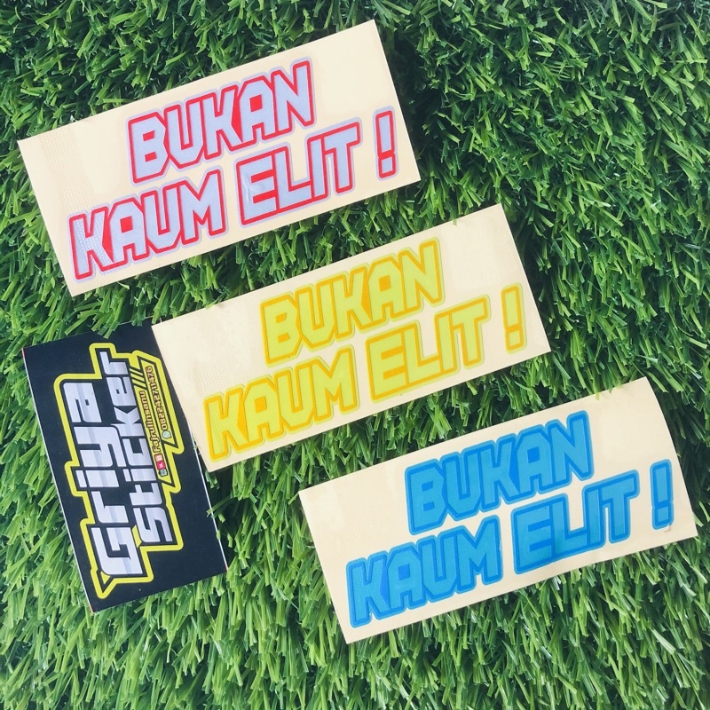 Sticker BUKAN KAUM ELITE stiker cutting viral