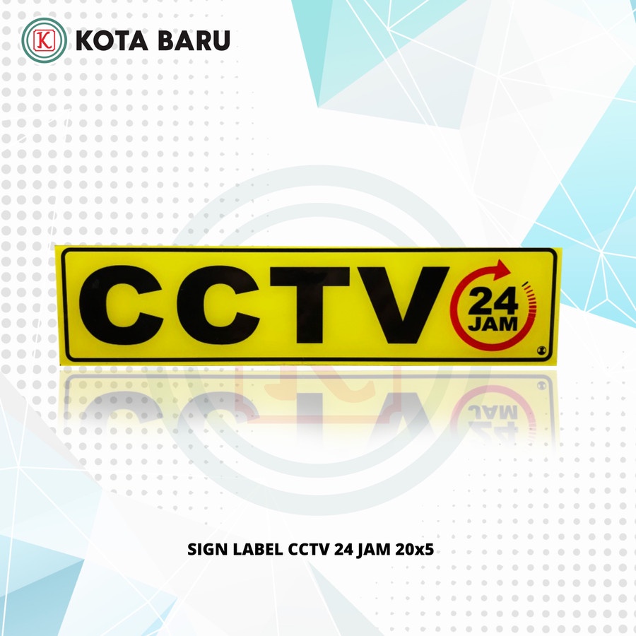

SIGN LABEL CCTV 24 JAM 20x5