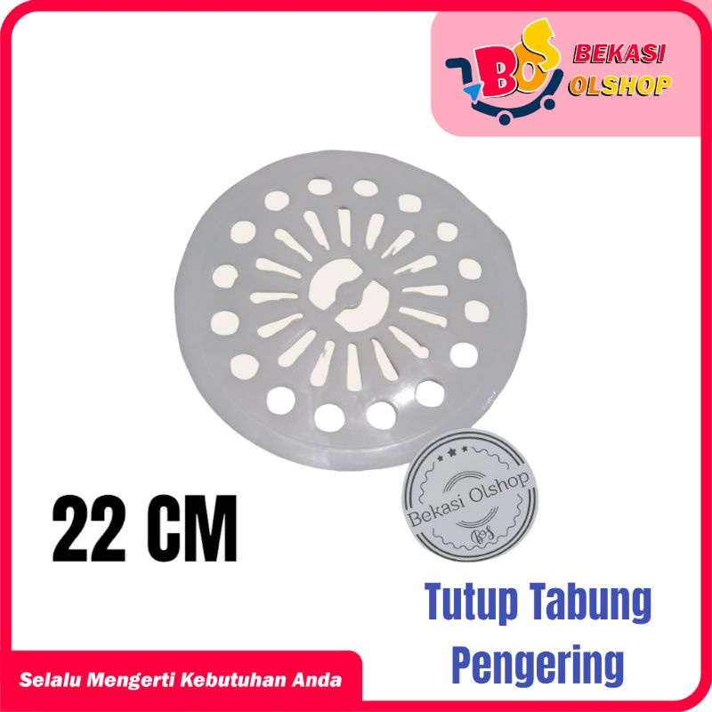 TUTUP TABUNG PENGERING MESIN CUCI DIAMETER 22CM