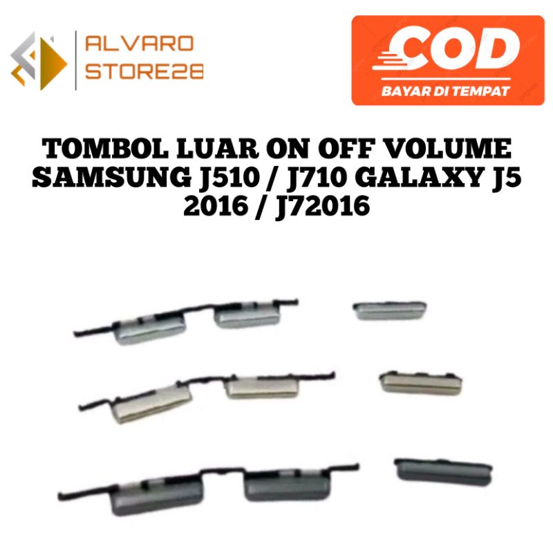 TOMBOL LUAR ON OFF SAMSUNG J510 / J710 GALAXY J5 2016 / J72016