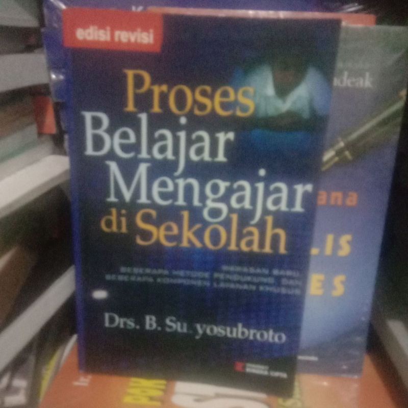 Jual Buku Proses Belajar Mengajar Di Sekolah Oleh Drs B Suryosubroto