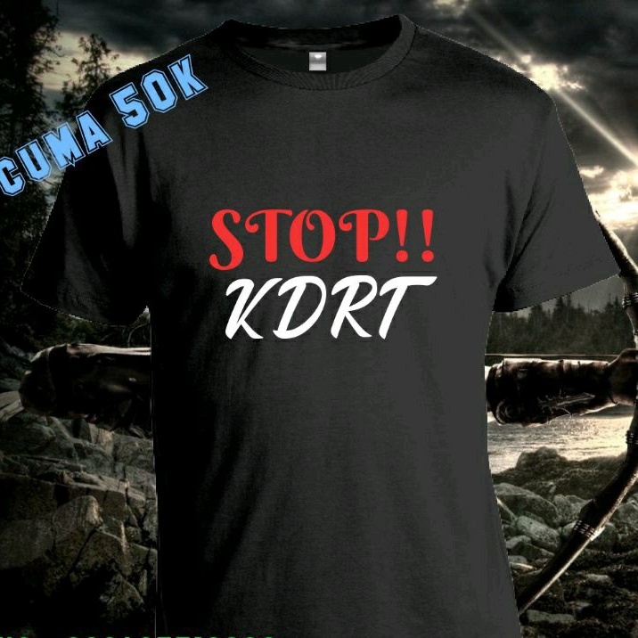 baju kaos pria stop KDRT ,kaos anti KDRT Size S,M,L,XL,2XL,3XL,4XL (Bahan Premium + bisa custom) , t