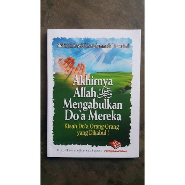 

Akhirnya Allah Mengabulkan Doa Mereka Pustaka Ibnu Umar