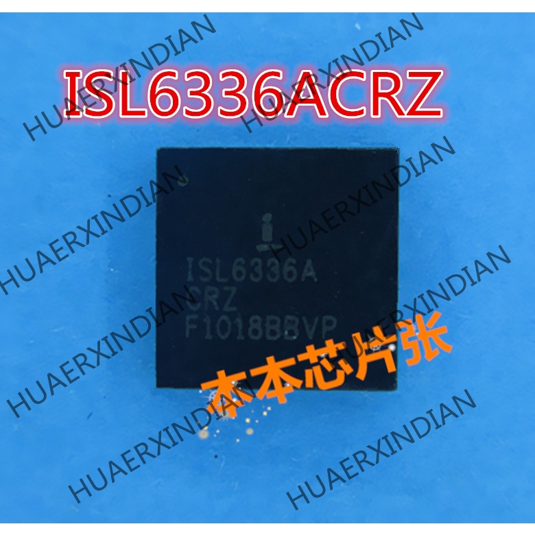 Terbaru ISL6336ACRZ ISL6336A CRZ QFN 3kualitas Tinggi 新边进口