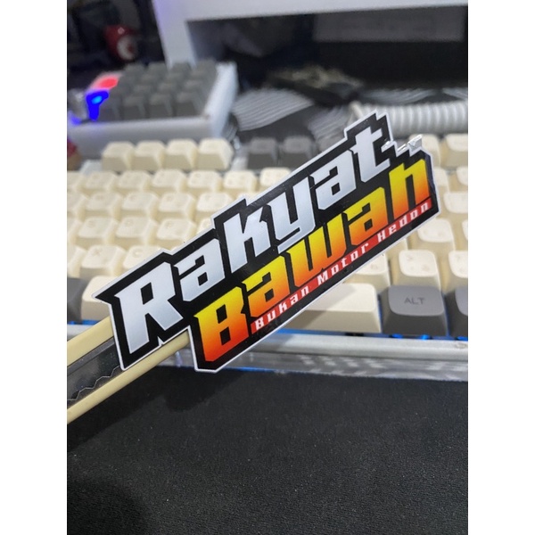 STIKER RAKYAT BAWAH