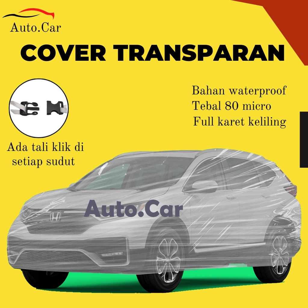 Transparan Body Cover Mobil crv Sarung Mobil crv/CRV waterproof/crv anti air/crv gen 1/crv gen 2/crv gen 3/crv turbo/crv prestige/crv lama/new crv/all new crv/crv 2022/brv/brv lama/new brv/all new brv/brv 2022/xl7/captiva/spin/chevrolet spin/hrv/brio/ayla