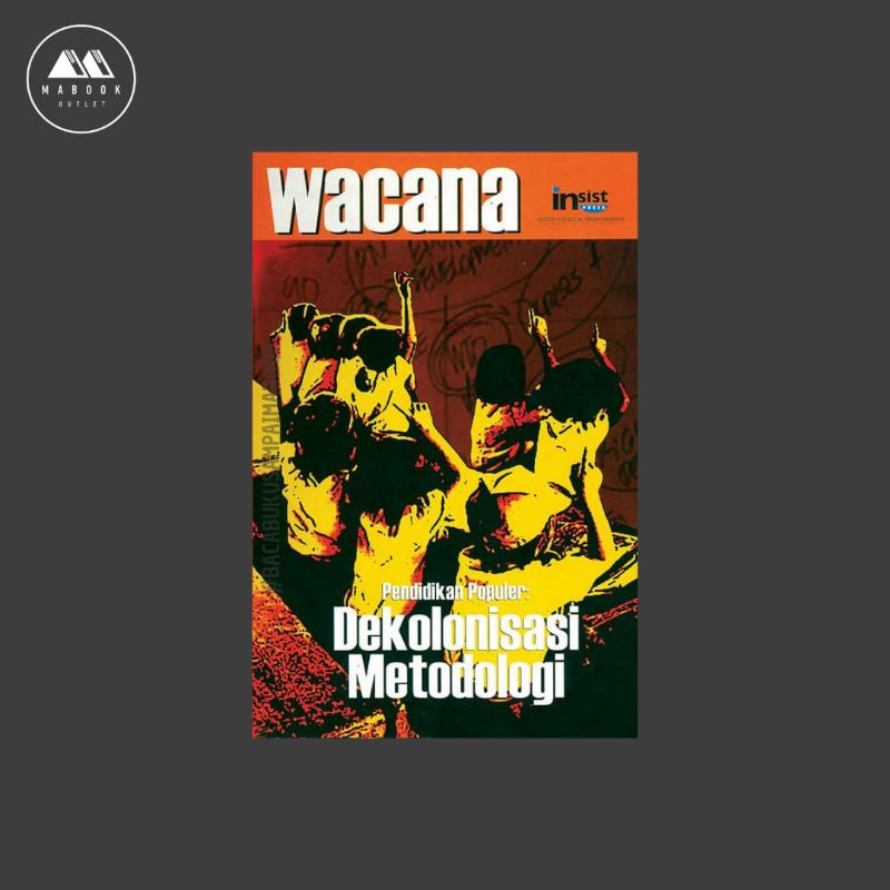 [POD] Jurnal WACANA No.15/2003 | Pendidikan Populer: Dekolonisasi Metodologi (100% ORI)