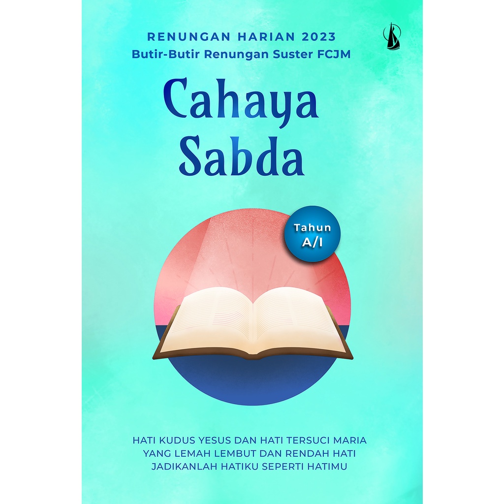 Cahaya Sabda  - Renungan Harian 2023 Tahun A/1 - Butir-Butir Renungan Suster FCJM