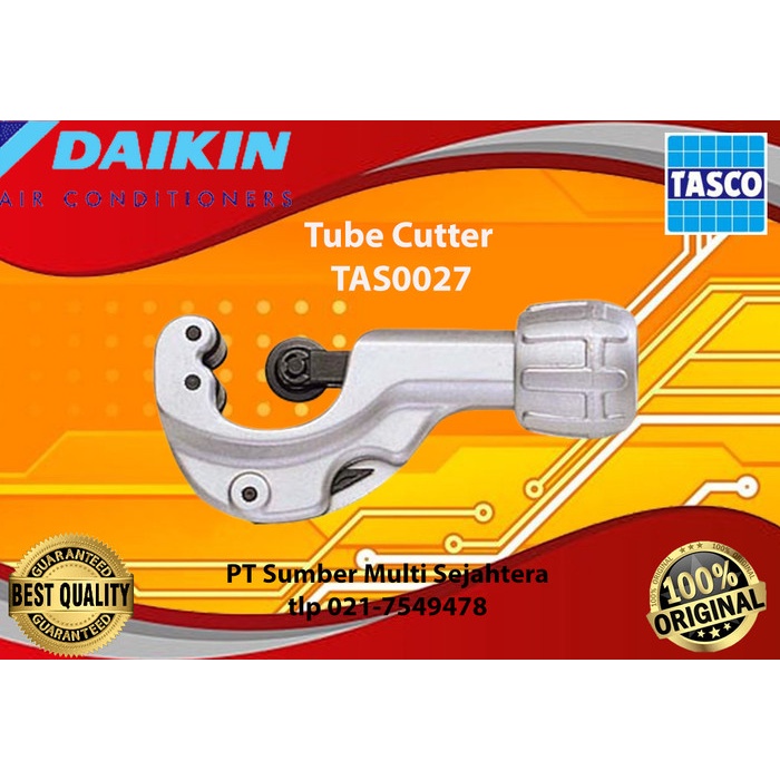 Cutter Pipa , Pemotong Pipa Ac, Tube Cutter Tasco Daikin Tas0027