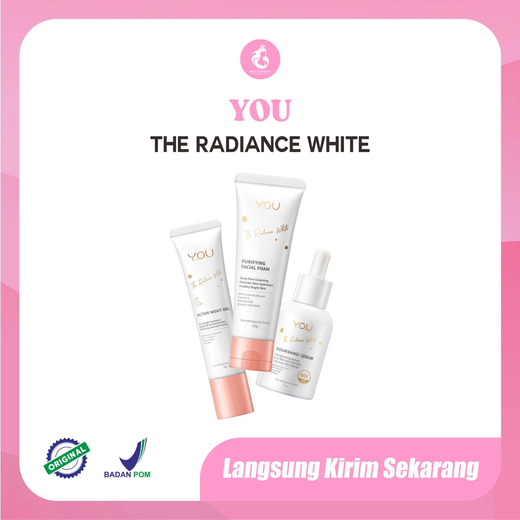 YOU The Radiance White-Purifying Facial Foam-Active Night Gel-Nourishing + Serum- BPOM