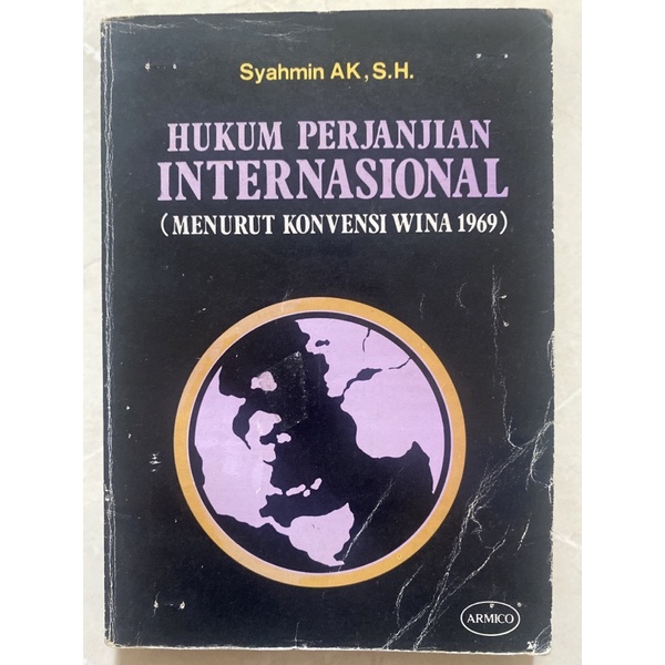

Hukum Perjanjian Internasional Menurut Konvensi Wina 1969 Syahmin AK
