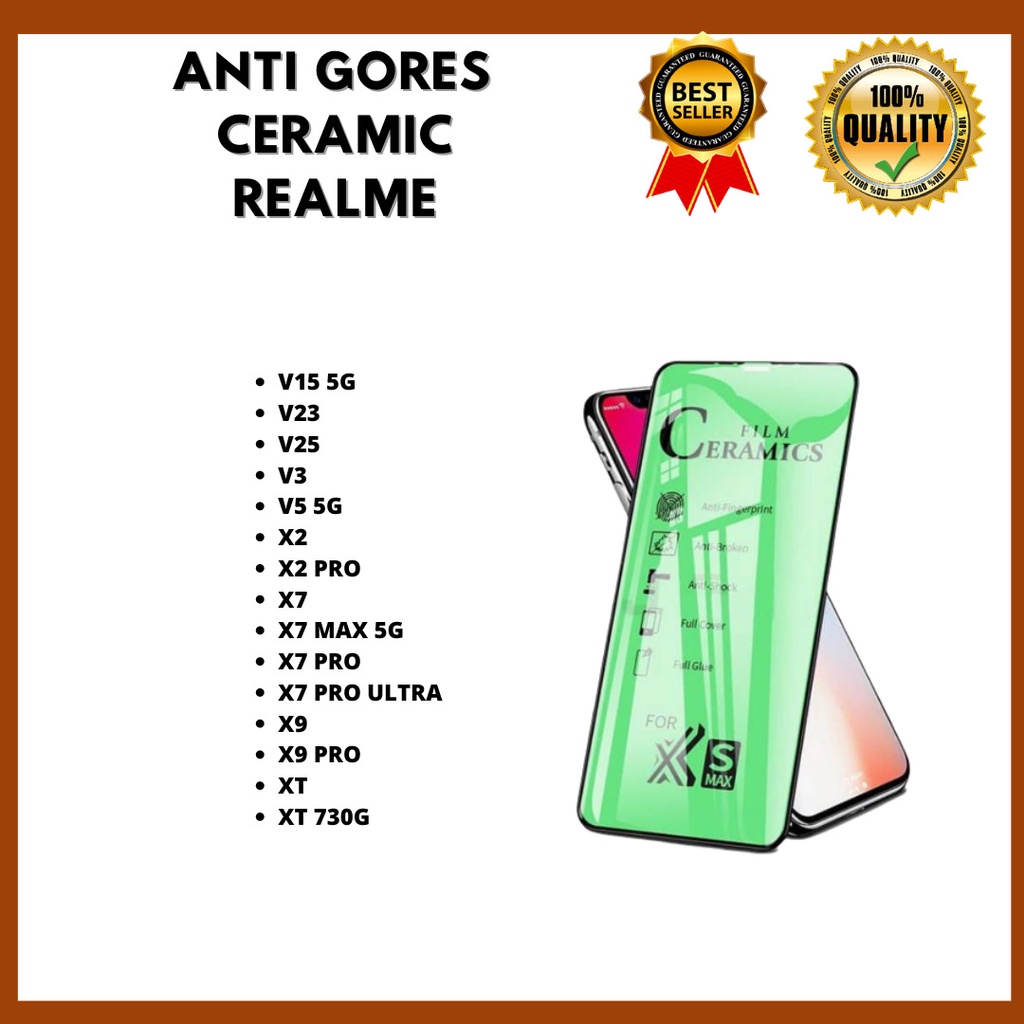 &lt; TEMPERED GLASS CERAMIC - ANTI PECAH &gt; REALME V15 5G-V23-V25-V3-V5 5G-X2-X2 PRO-X7-X7 MAX 5G-X7 PRO-X7 PRO ULTRA-X9-X9 PRO-XT-XT 730G (HOKKY ACC)