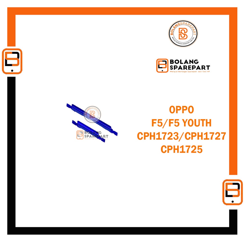 TOMBOL LUAR ON OFF + VOLUME OPPO F5 / F5 YOUTH / F7 YOUTH